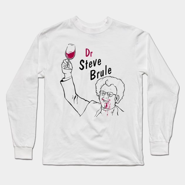 Dr Steve Brule - Wine Long Sleeve T-Shirt by TheAnchovyman